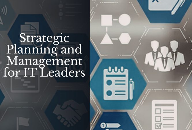Strategic Planning and Management for IT Leaders